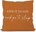 Knibeo Give It to God and Go to Sleep, Decorative Pillows Cover by Knibeo