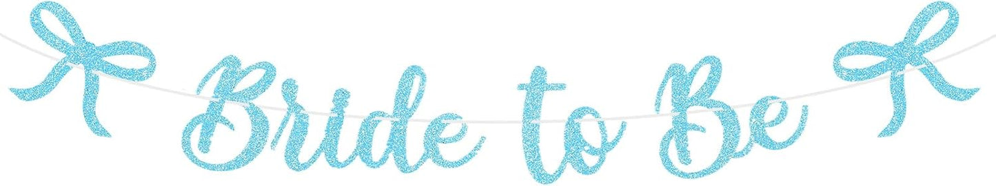Bride to Be Banner, Light Blue Bride to Be with Bow Glitter Bachelorette Bridal Party Banner BRIDE TO BE Sign for Blue Bachelorette Bridal Shower Wedding Engagement Hen Party Decorations